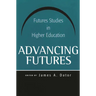 Advancing Futures: Futures Studies in Higher Education