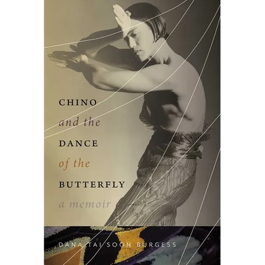 Chino and the Dance of the Butterfly: A Memoir
