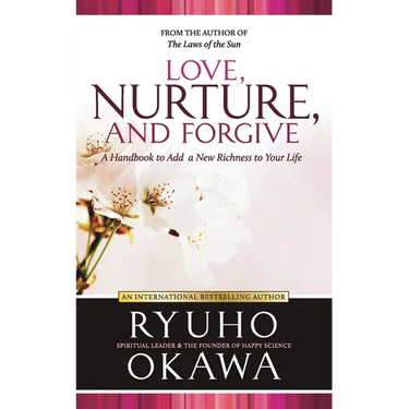 Love, Nurture, and Forgive