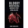 Bloody Brothers: America's First Serial Killers