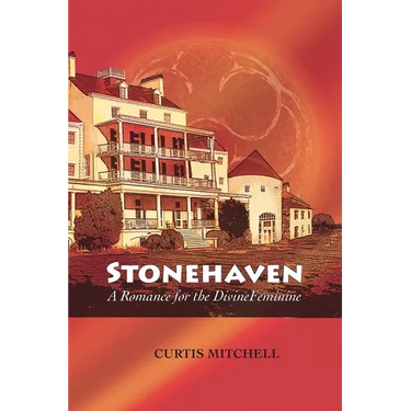 Stonehaven: A Romance for the Divine Feminine