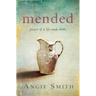 Mended: Pieces of a Life Made Whole