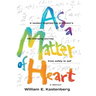 As a Matter of Heart: A nuclear engineering professor's life-changing journey from safety to self