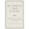 Between Two Rivers: The Atrisco Land Grant in Albuquerque
