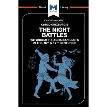An Analysis of Carlo Ginzburg's the Night Battles: Witchcraft and Agrarian Cults in the Sixteenth and Seventeenth Centuries