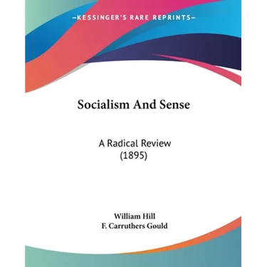 Socialism And Sense: A Radical Review (1895)