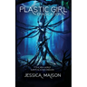 Plastic Girl: Eradication