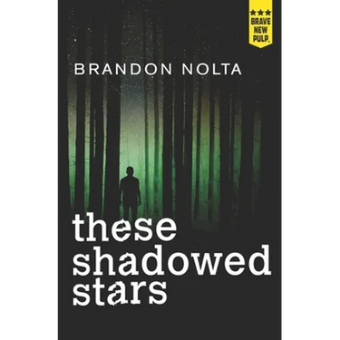 These Shadowed Stars