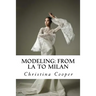 Modeling: From LA to Milan: Modeling: From LA to Milan