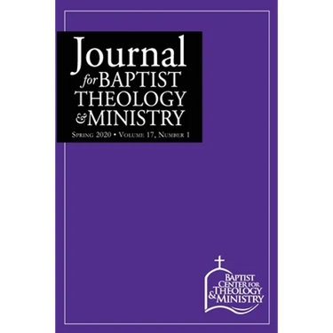 Journal for Baptist Theology & Ministry, Volume 17: 1