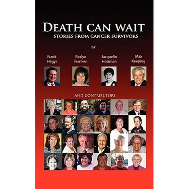 Death Can Wait - Stories from Cancer Survivors