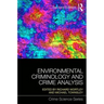 Environmental Criminology and Crime Analysis