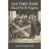 Old Times There Should Not Be Forgotten: Cultural Genocide in Dixie
