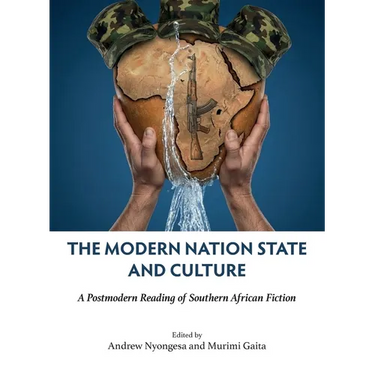 The Modern Nation and Culture: A Postmodern reading of southern African fiction