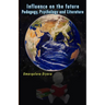 Influence on the future - Pedagogy, Psychology and Literature