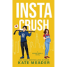 Instacrush (A Rookie Rebels Novel)
