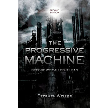 The Progressive Machine: Before We Called It Lean