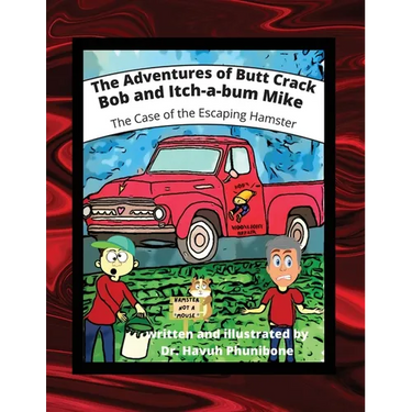 The Adventure of Butt Crack Bob and Itch-A-Bum Mike