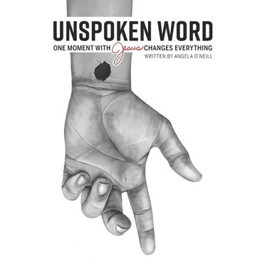 Unspoken Word: One Moment With Jesus Changes Everything