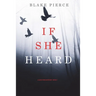 If She Heard (A Kate Wise Mystery-Book 7)