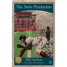 The New Plantation: Black Athletes, College Sports, and Predominantly White NCAA Institutions