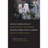 Mediterranean Encounters and Clashes: Incontri e scontri mediterranei