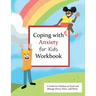 Coping with Anxiety for Kids Workbook: A Guide for Kids to Track and Manage Worry, Panic, and Stress