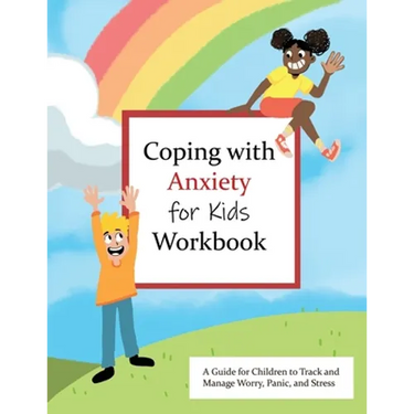 Coping with Anxiety for Kids Workbook: A Guide for Kids to Track and Manage Worry, Panic, and Stress