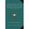 Terrae-Filius Or The Secret History Of The University Of Oxford: In Several Essays (1754)