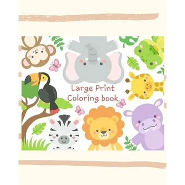 Large Print Coloring Book: An Adult Coloring Book with Fun, Easy, and Relaxing Coloring Pages for alphabet and Animal Lovers