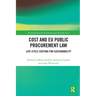 Cost and EU Public Procurement Law: Life-Cycle Costing for Sustainability