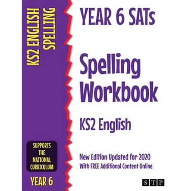 Year 6 SATs Spelling Workbook KS2 English: New Edition Updated for 2020 with Free Additional Content Online