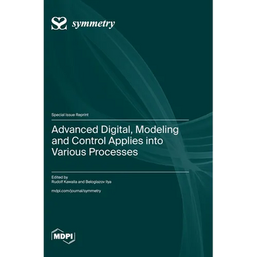 Advanced Digital, Modeling and Control Applies into Various Processes