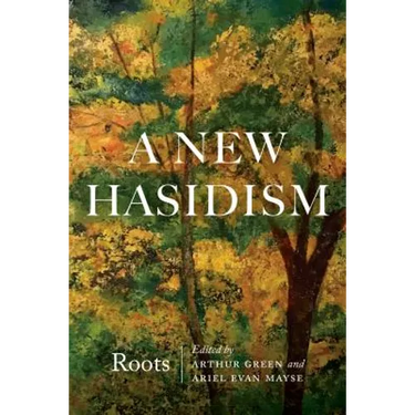A New Hasidism: Roots