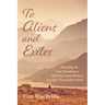 To Aliens and Exiles: Preaching the New Testament as Minority-Group Rhetoric in a Post-Christendom World