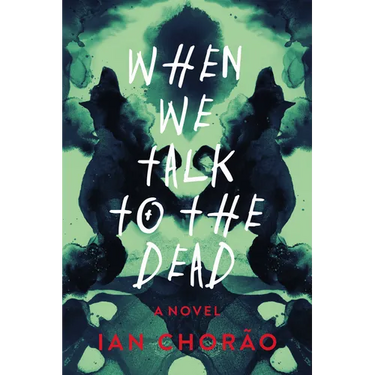 When We Talk to the Dead