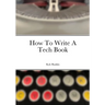 How To Write A Tech Book
