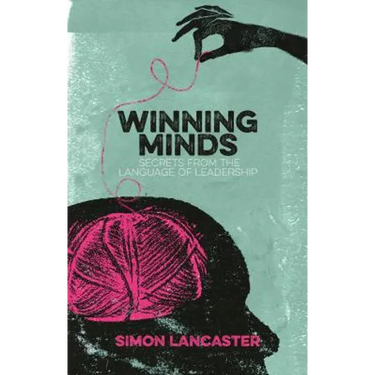 Winning Minds: Secrets from the Language of Leadership