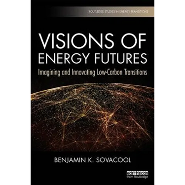 Visions of Energy Futures: Imagining and Innovating Low-Carbon Transitions