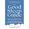 The Good Sleep Guide for Neurodivergent Kids: Science-Backed Strategies for Children and Teens with Adhd, Autism, and Other Neurodiversities