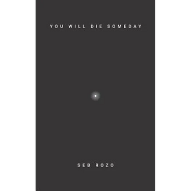 You Will Die Someday