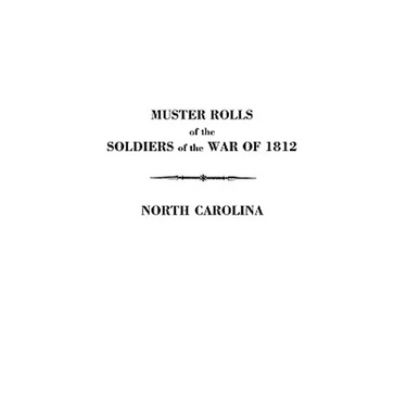 Muster Rolls of the Soldiers of the War of 1812
