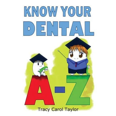 Know Your Dental A-Z