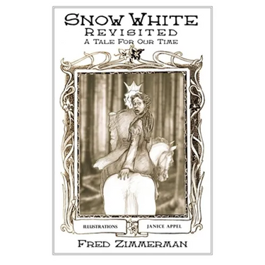 Snow White Revisited: A Tale for Our Time