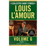 The Collected Short Stories of Louis L'Amour, Volume 6, Part 1: Crime Stories