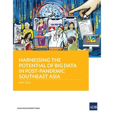 Harnessing the Potential of Big Data in Post-Pandemic Southeast Asia
