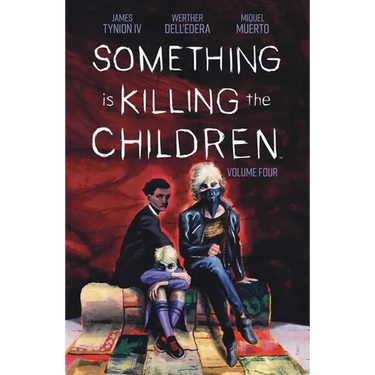 Something Is Killing the Children Vol. 4