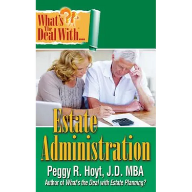 What's the Deal with Estate Administration?