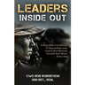 Leaders Inside Out: A Navy SEAL's Challenge To Successfully Lead, Inspire, And Motivate Yourself and Others Every Day