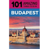 101 Amazing Things to Do in Budapest: Budapest Travel Guide